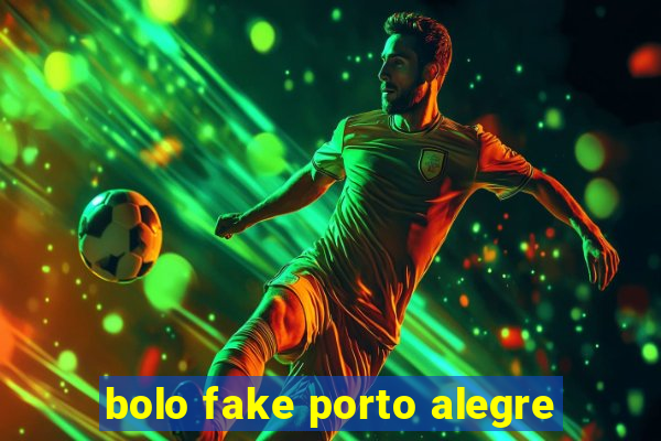 bolo fake porto alegre